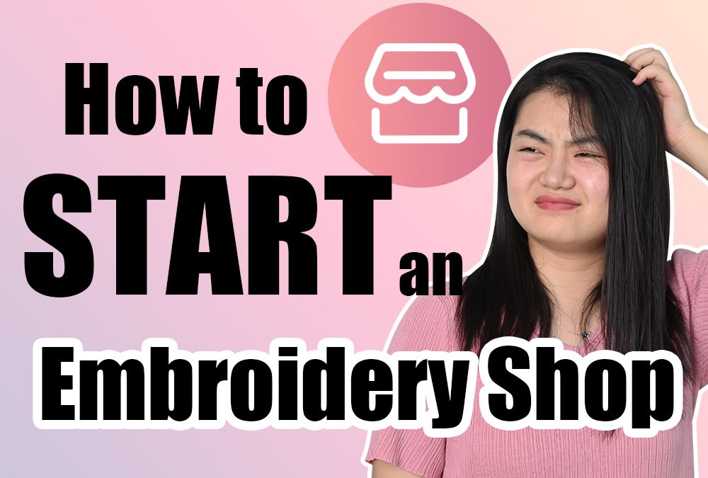 start embroidery shop